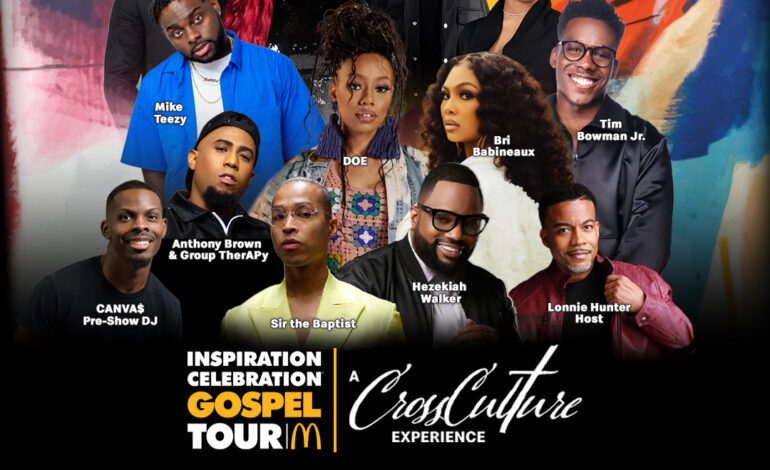  The McDonald’s 17th Annual Inspiration Celebration Gospel Tour Returns with Showstopping Music Experiences in Six U.S. Cities